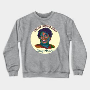 Voting Rights Hero - Stacey Abrams Crewneck Sweatshirt